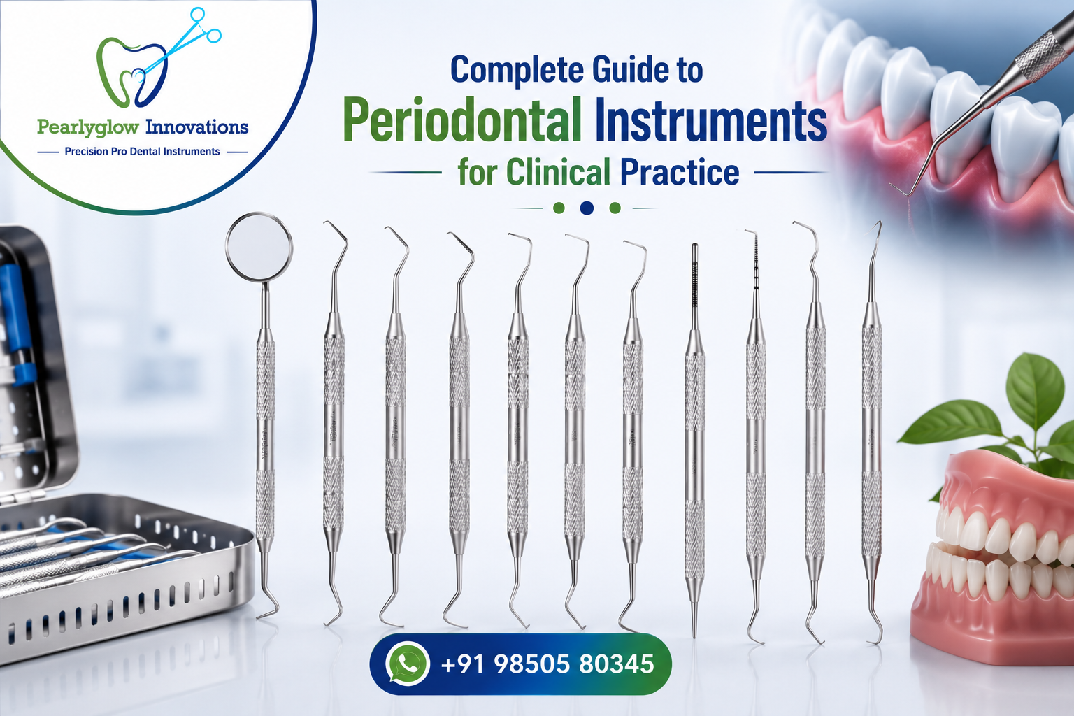 Complete Guide to Periodontal Instruments for Clinical Practice.