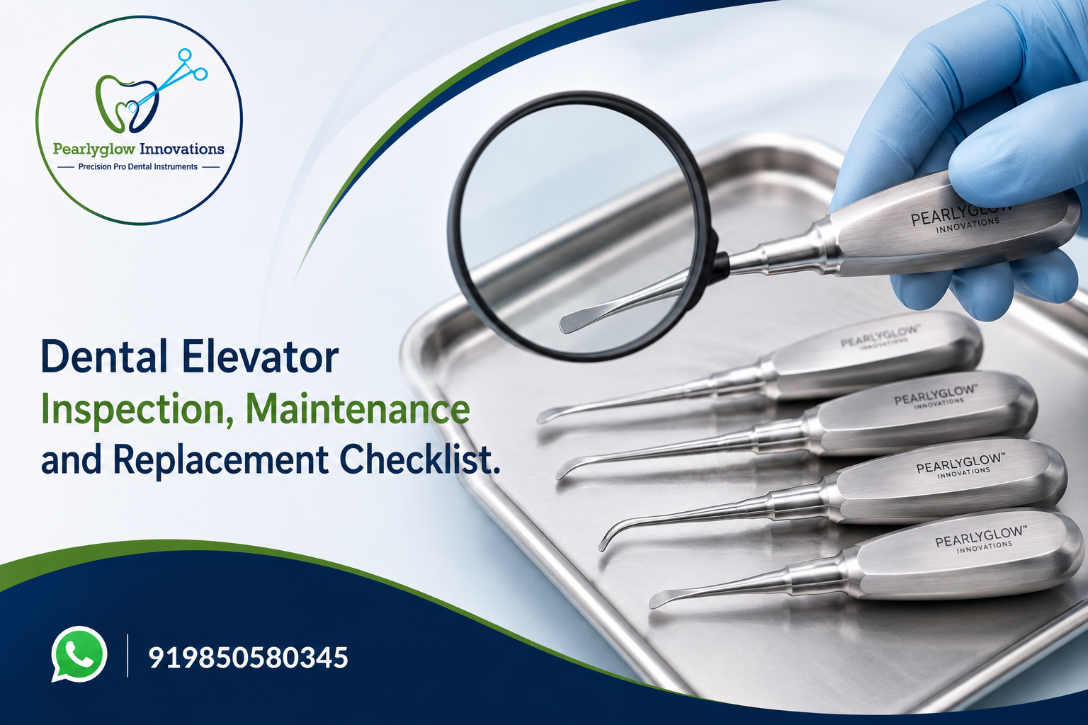 Dental Elevator Inspection, Maintenance and Replacement Checklist.