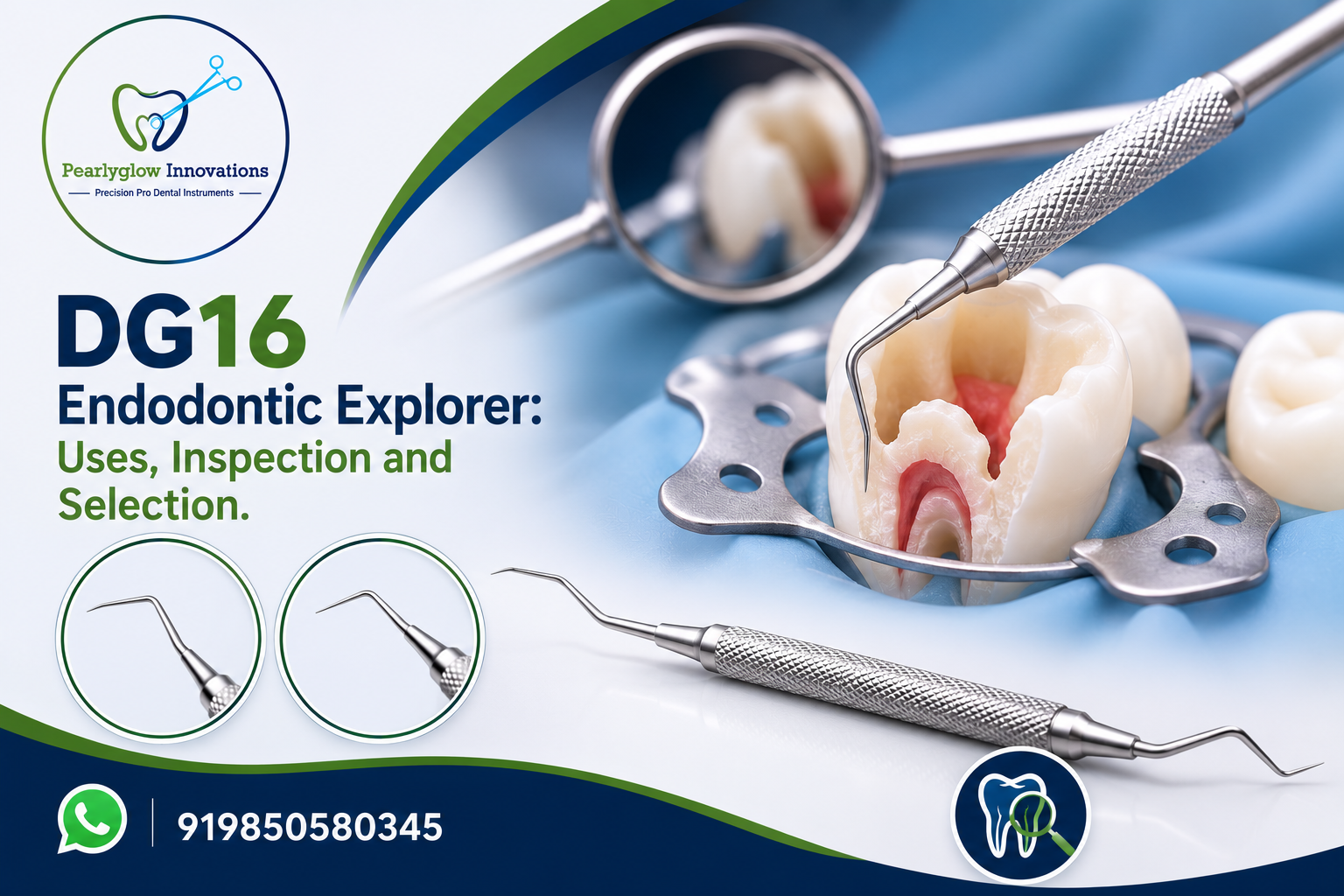 DG16 Endodontic Explorer: Uses, Inspection and Selection.