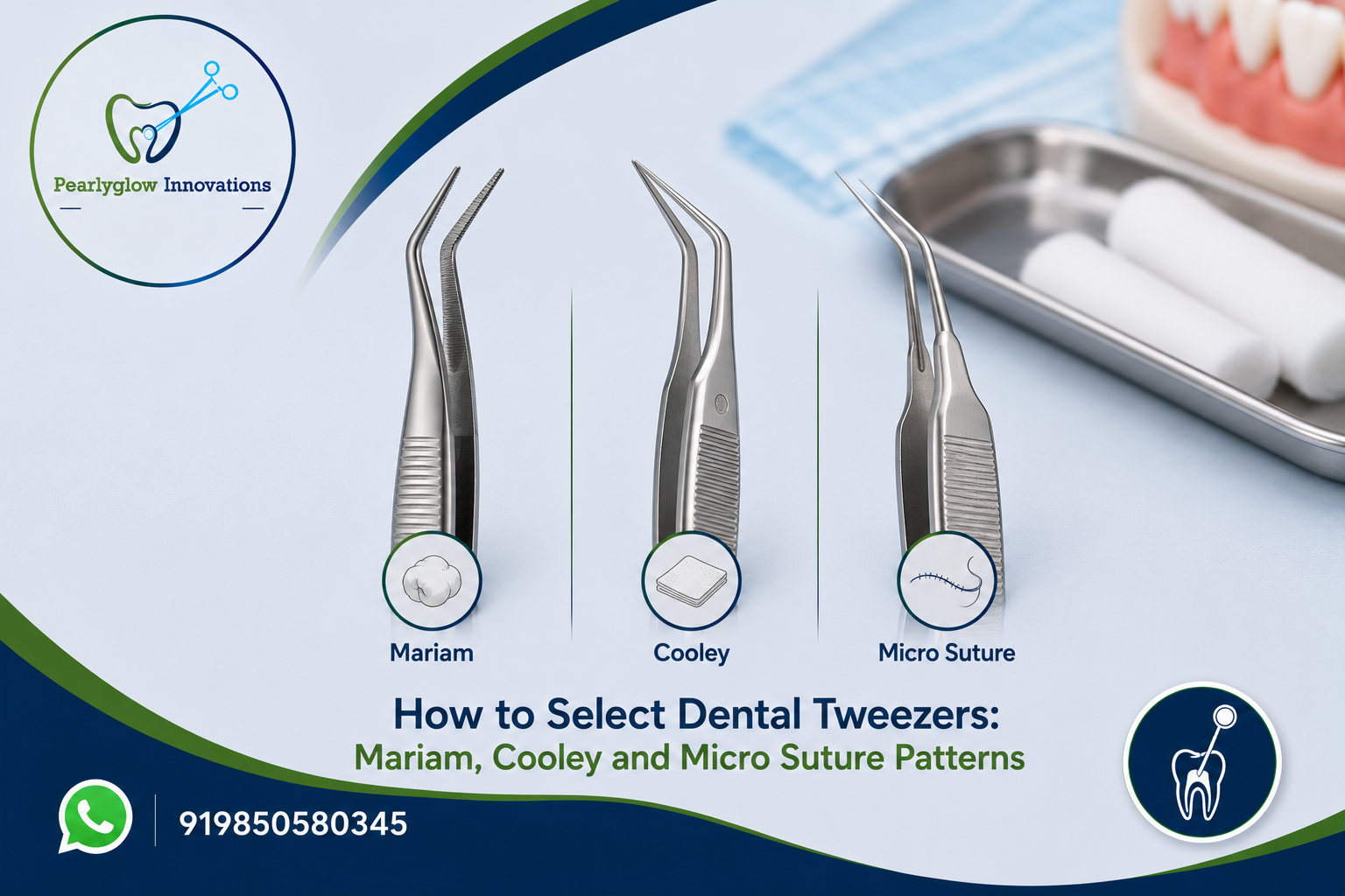 How to Select Dental Tweezers: Mariam, Cooley and Micro Suture Patterns.
