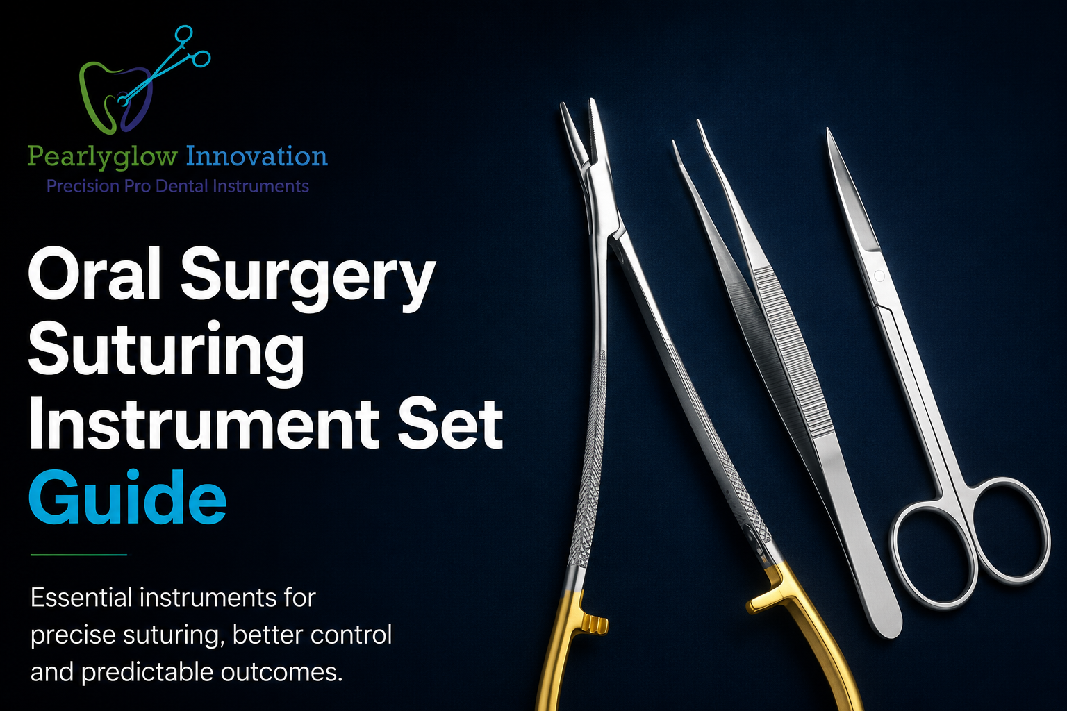 How to Build and Maintain an Oral Surgery Suturing Instrument Set