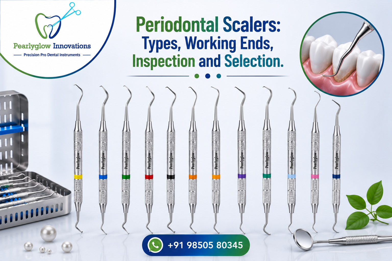 Periodontal Scalers: Types, Working Ends, Inspection and Selection.
