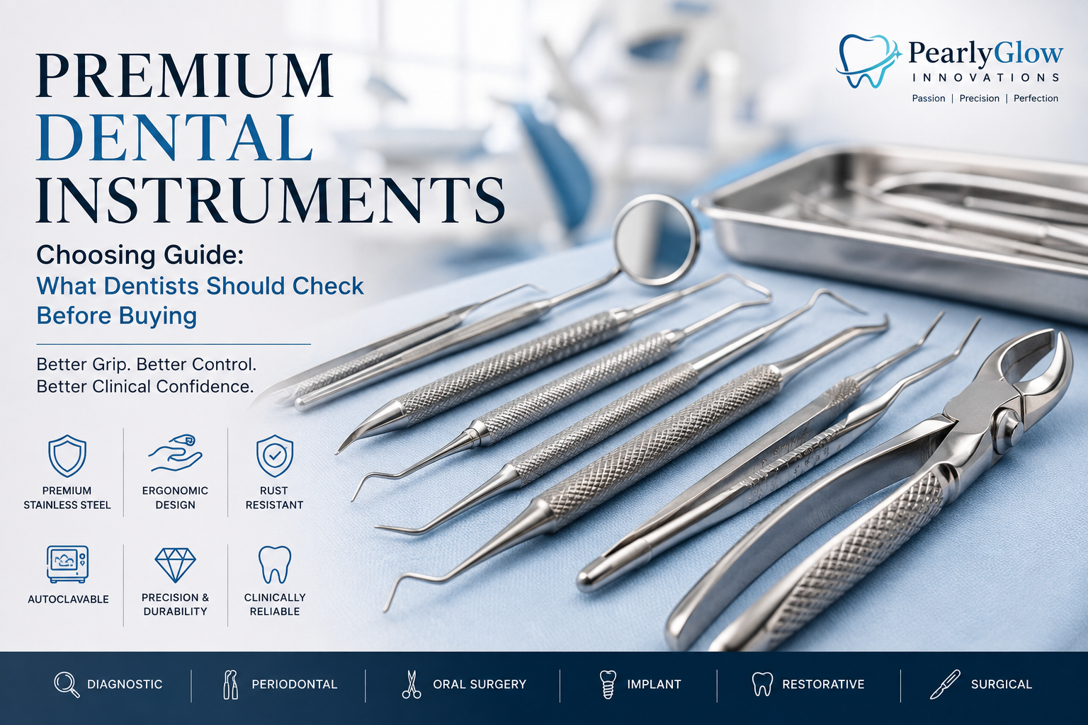 Premium Dental Instruments Choosing Guide: What Dentists Should Check Before Buying